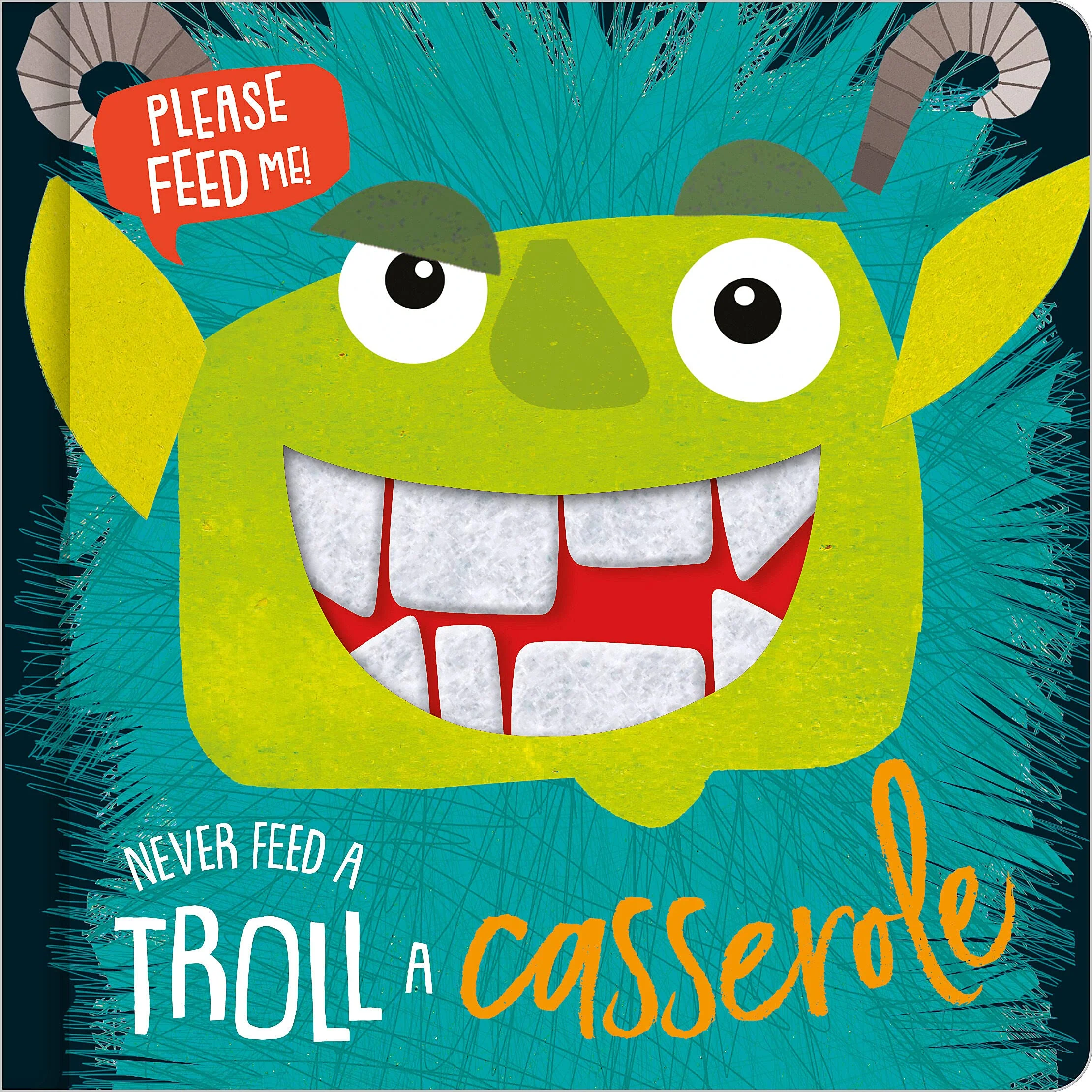 Make Believe Ideas Books Never Feed a Troll a Casserole