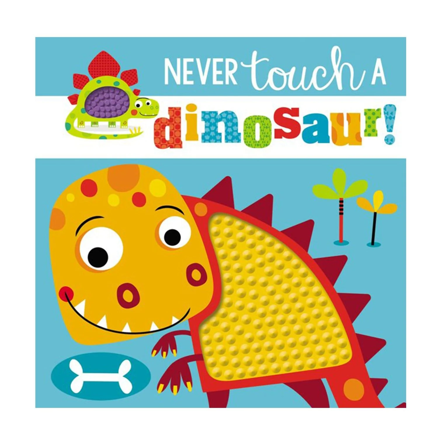 Make Believe Ideas Books Never Touch a Dinosaur Board Book