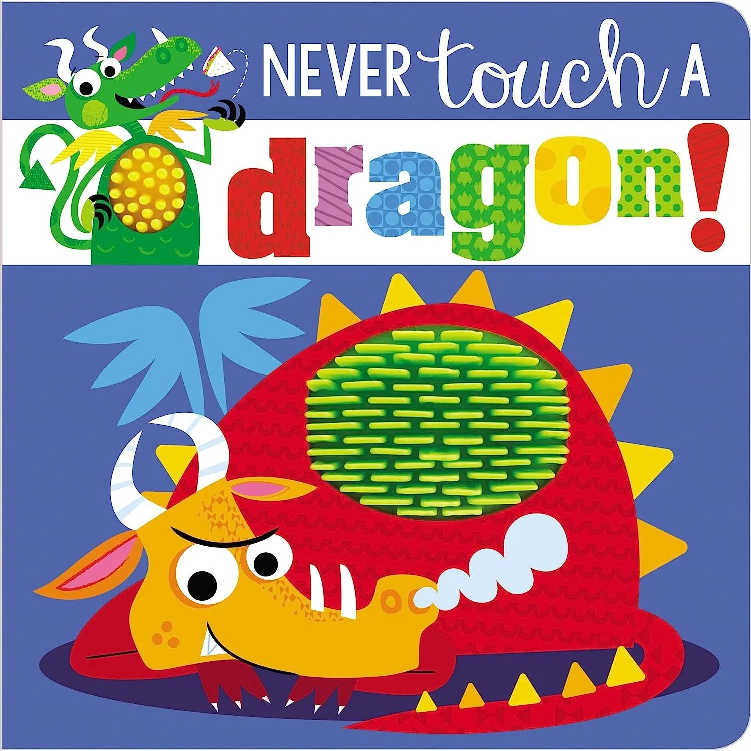 Make Believe Ideas Books Never Touch a Dragon Board Book